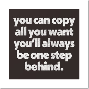 Copy All You Want // Originality Anti-Haters Design Posters and Art